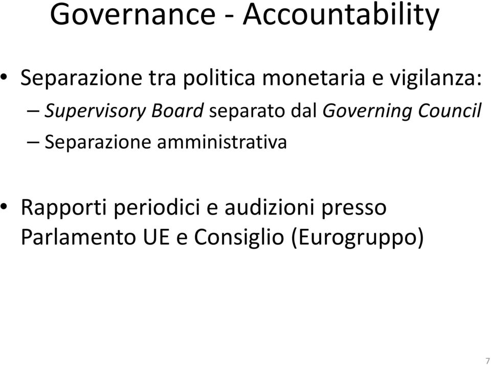 Governing Council Separazione amministrativa Rapporti