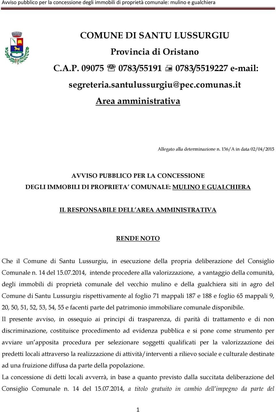 Lussurgiu, in esecuzione della propria deliberazione del Consiglio Comunale n. 14 del 15.07.