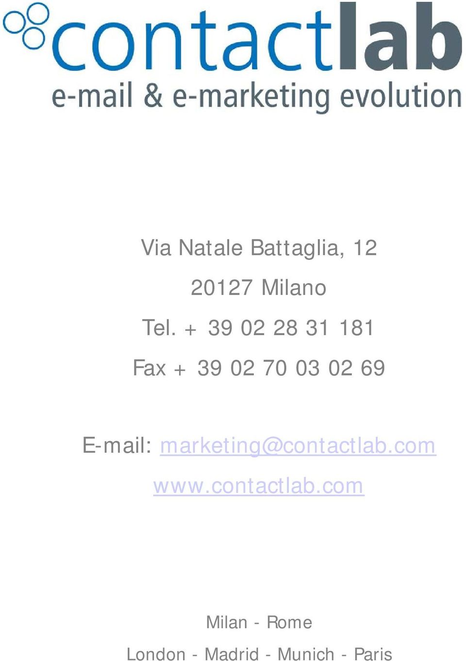 E-mail: marketing@contactlab.com www.