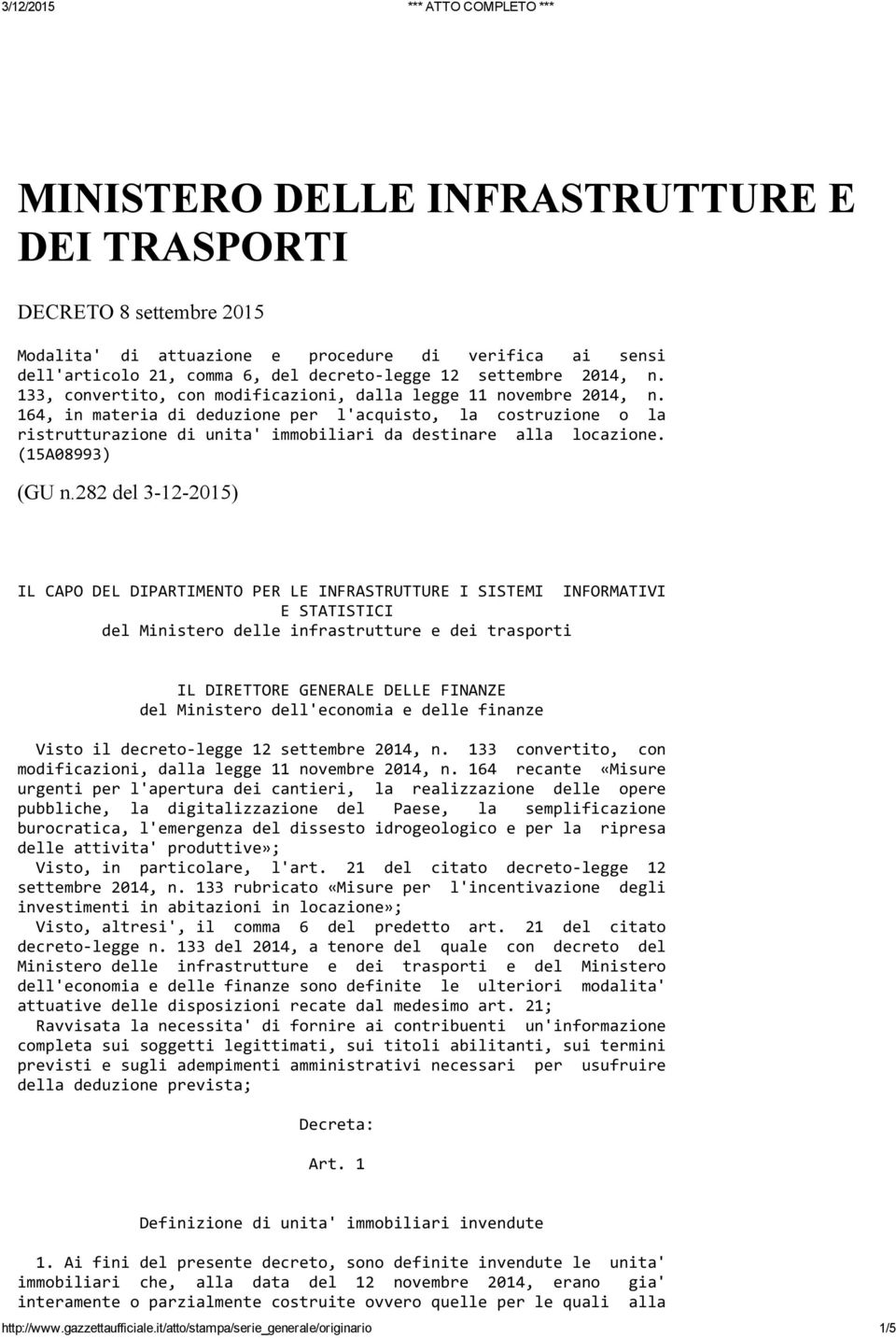 164, in materia di deduzione per l'acquisto, la costruzione o la ristrutturazione di unita' immobiliari da destinare alla locazione. (15A08993) (GU n.