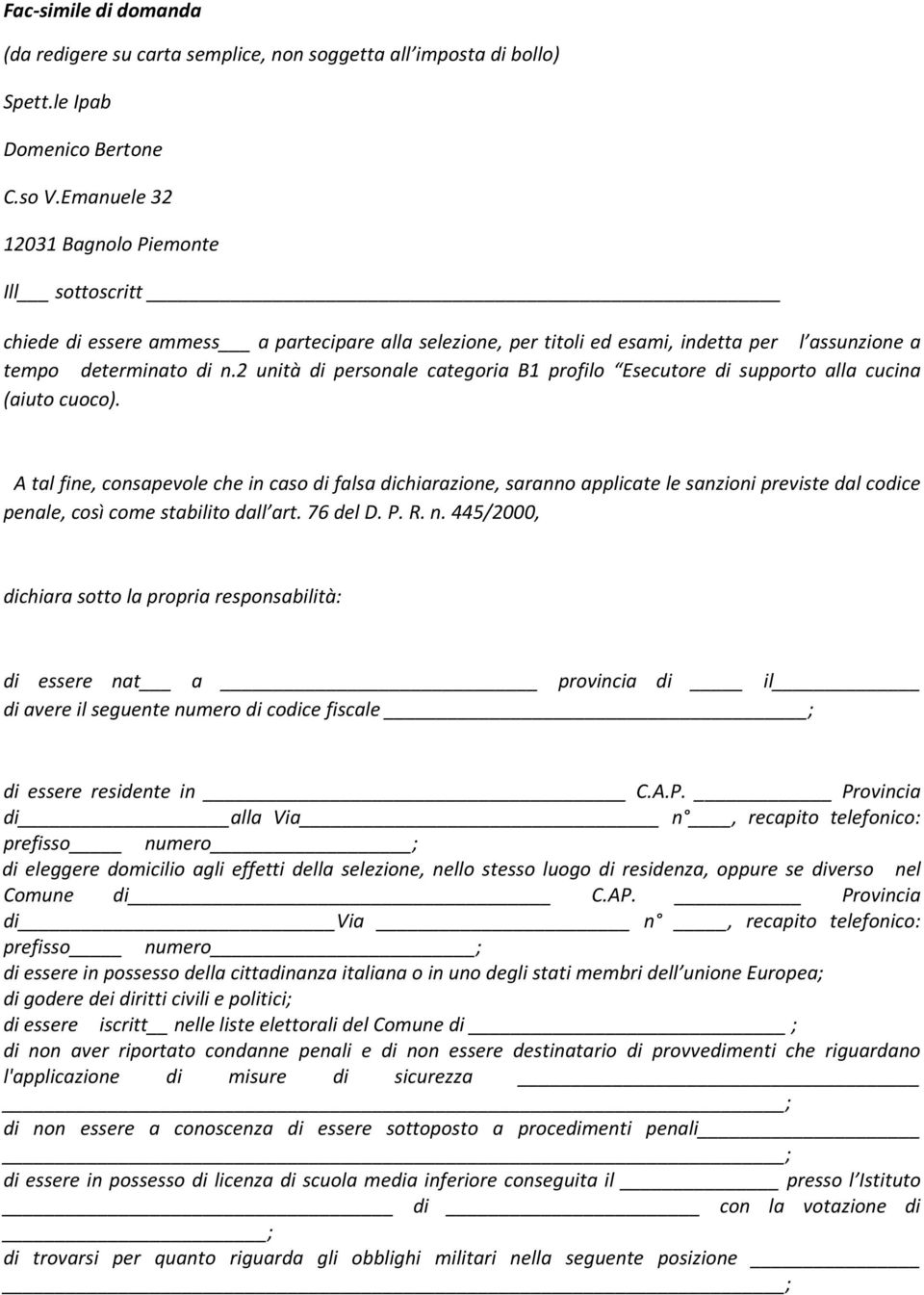 2 unità di personale categoria B1 profilo Esecutore di supporto alla cucina (aiuto cuoco).