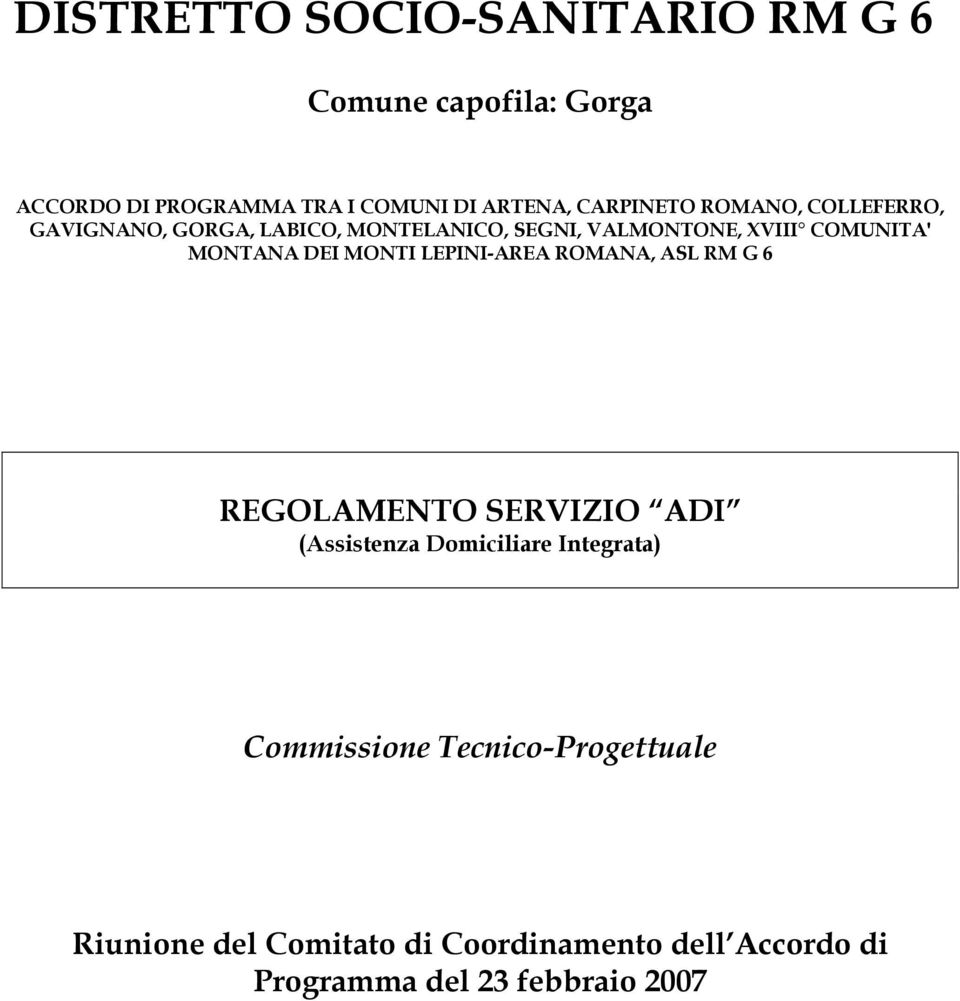 MONTI LEPINI-AREA ROMANA, ASL RM G 6 REGOLAMENTO SERVIZIO ADI (Assistenza Domiciliare Integrata)