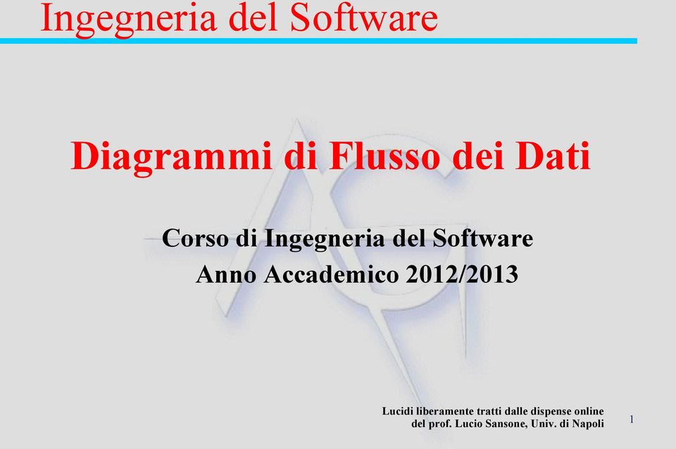 Accademico 2012/2013 Lucidi liberamente tratti