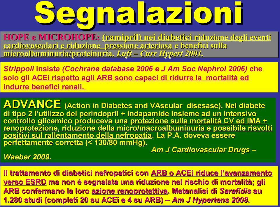 ADVANCE (Action in Diabetes and VAscular disesase).