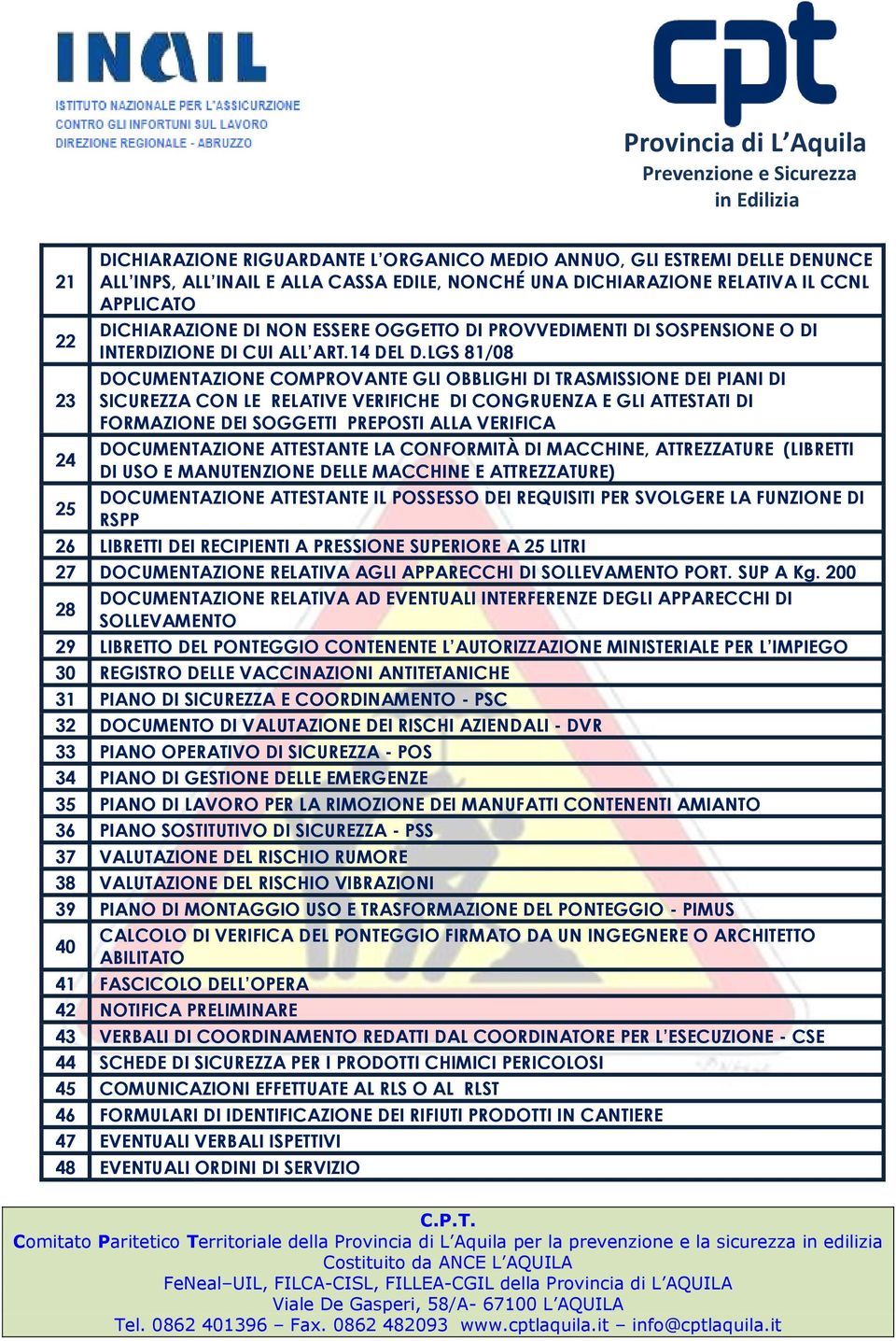 LGS 81/08 DOCUMENTAZIONE COMPROVANTE GLI OBBLIGHI DI TRASMISSIONE DEI PIANI DI SICUREZZA CON LE RELATIVE VERIFICHE DI CONGRUENZA E GLI ATTESTATI DI FORMAZIONE DEI SOGGETTI PREPOSTI ALLA VERIFICA