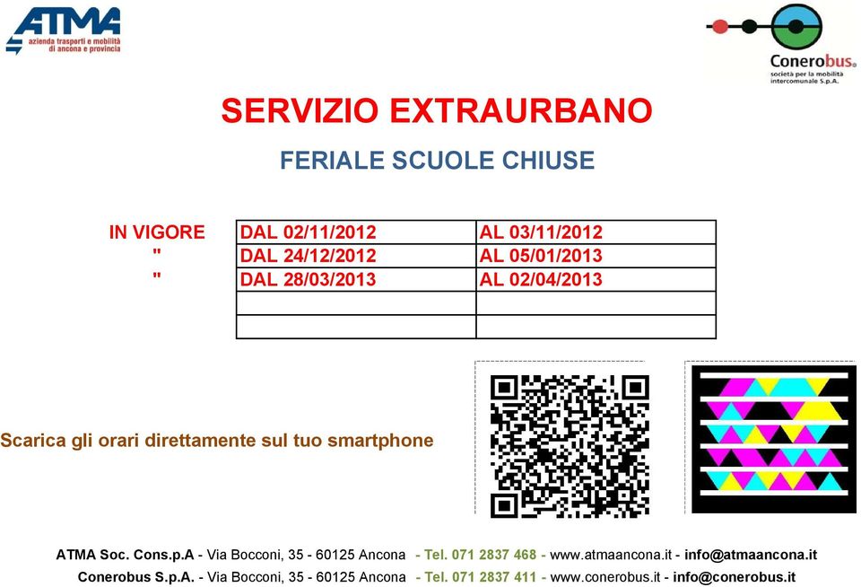 Cons.p.A - Via Bocconi, 35-60125 Ancona - Tel. 071 2837 468 - www.atmaancona.it - info@atmaancona.