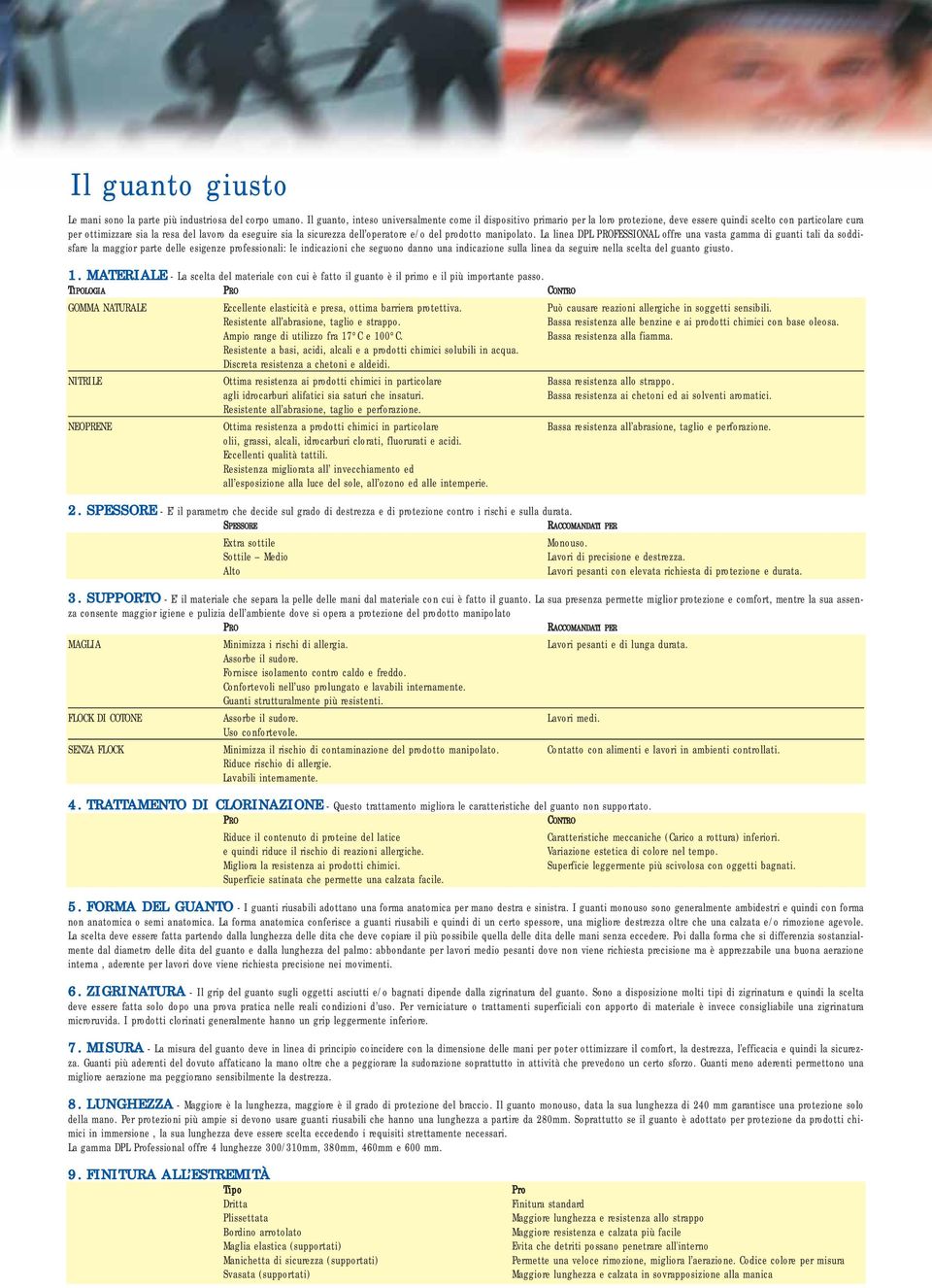 sicurezza dell operatore e/o del prodotto manipolato.