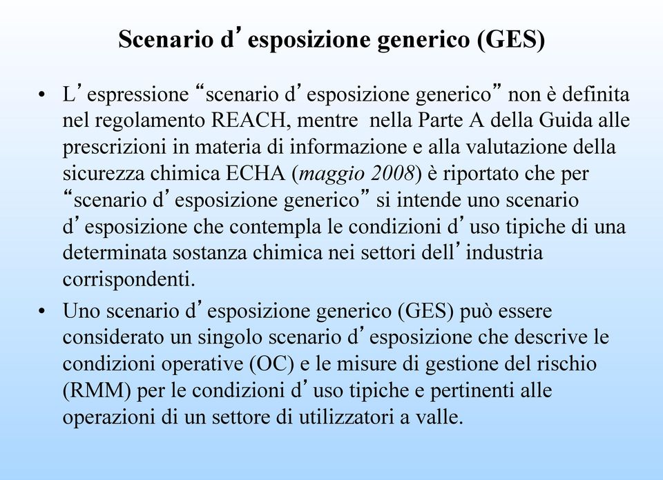 condizioni d uso tipiche di una determinata sostanza chimica nei settori dell industria corrispondenti.