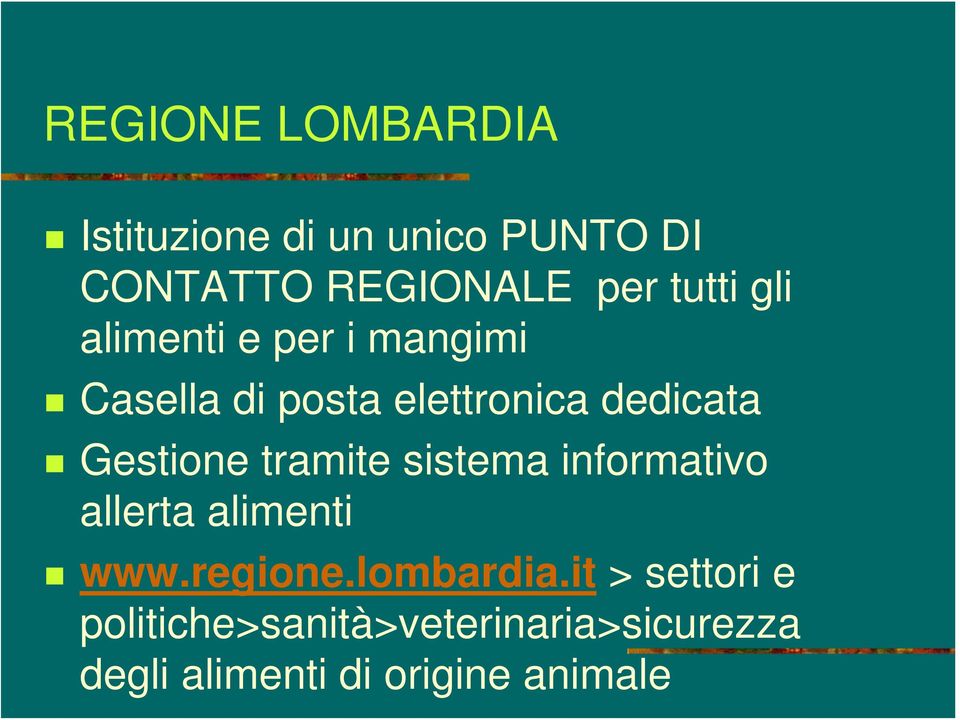 Gestione tramite sistema informativo allerta alimenti www.regione.lombardia.