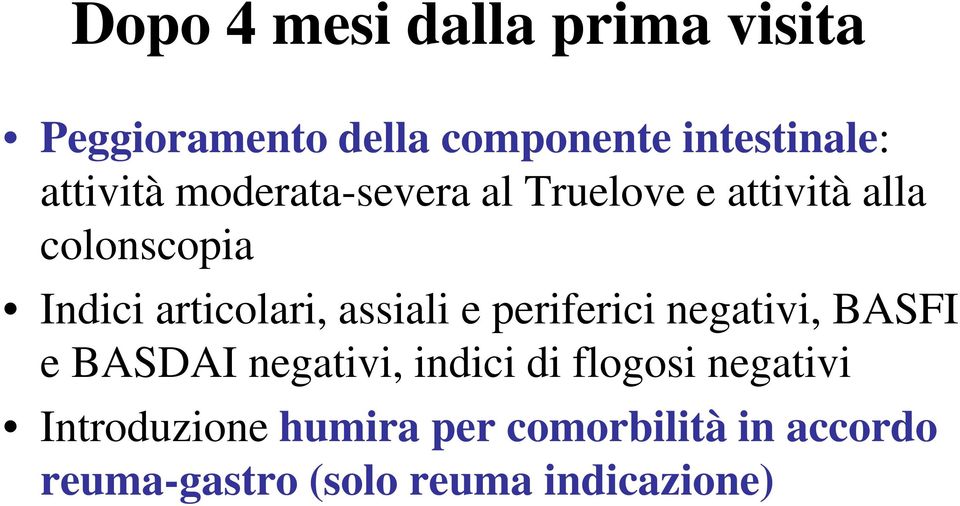 articolari, assiali e periferici negativi, BASFI e BASDAI negativi, indici di