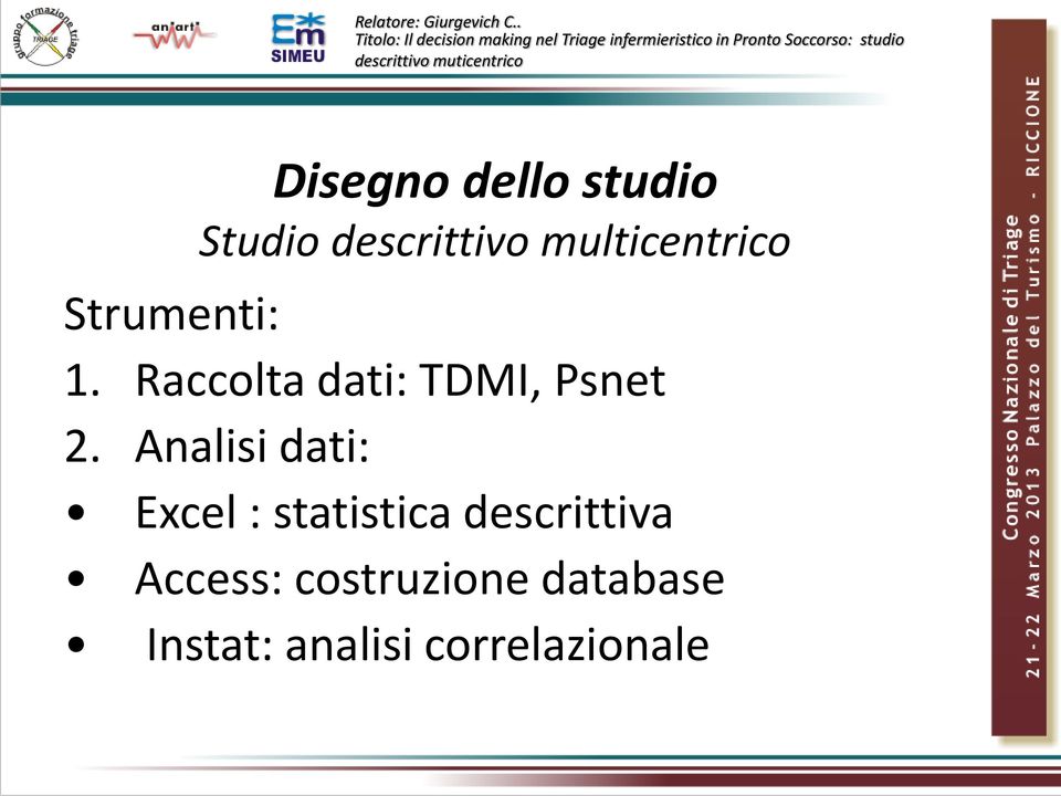 Raccolta dati: TDMI, Psnet 2.