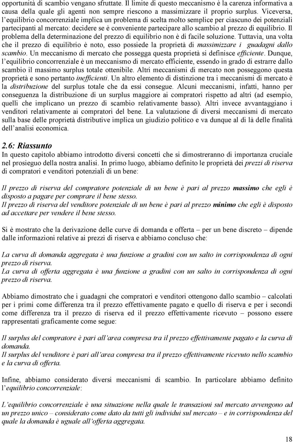 di equilibrio. Il problema della determinazione del prezzo di equilibrio non è di facile soluzione.