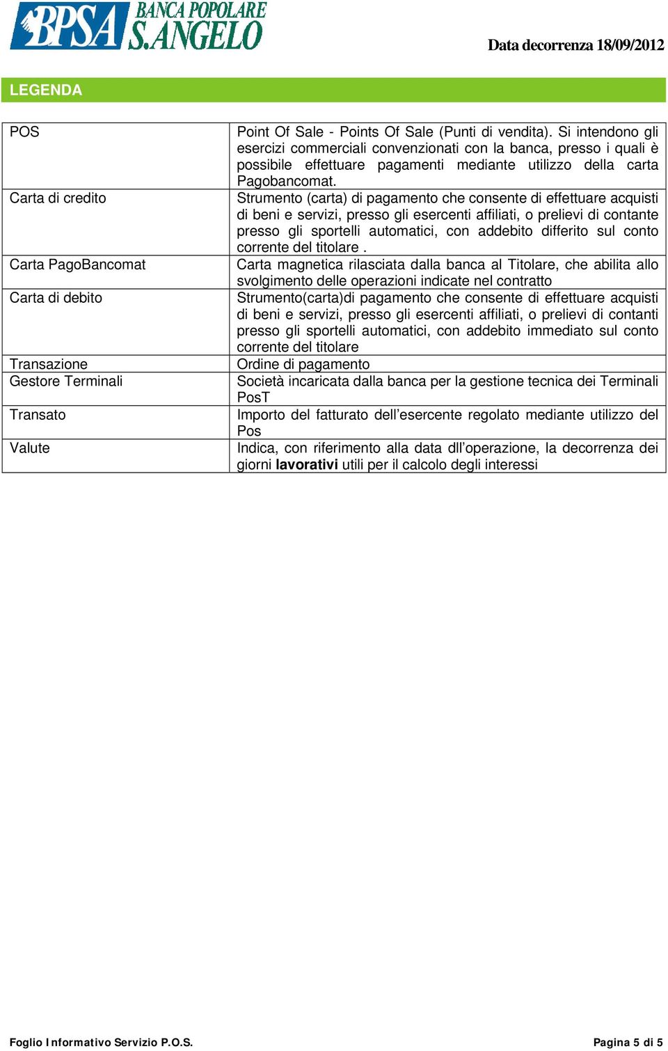 Strumento (carta) di pagamento che consente di effettuare acquisti di beni e servizi, presso gli esercenti affiliati, o prelievi di contante presso gli sportelli automatici, con addebito differito