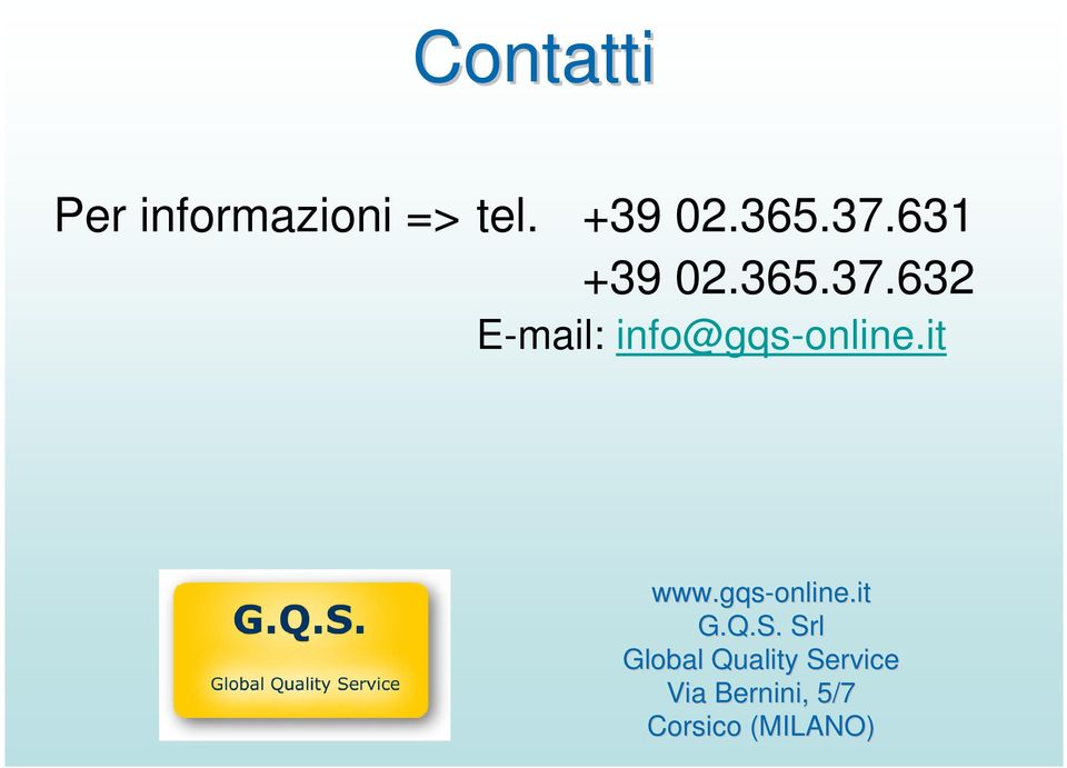 it www.gqs-online.it G.Q.S.