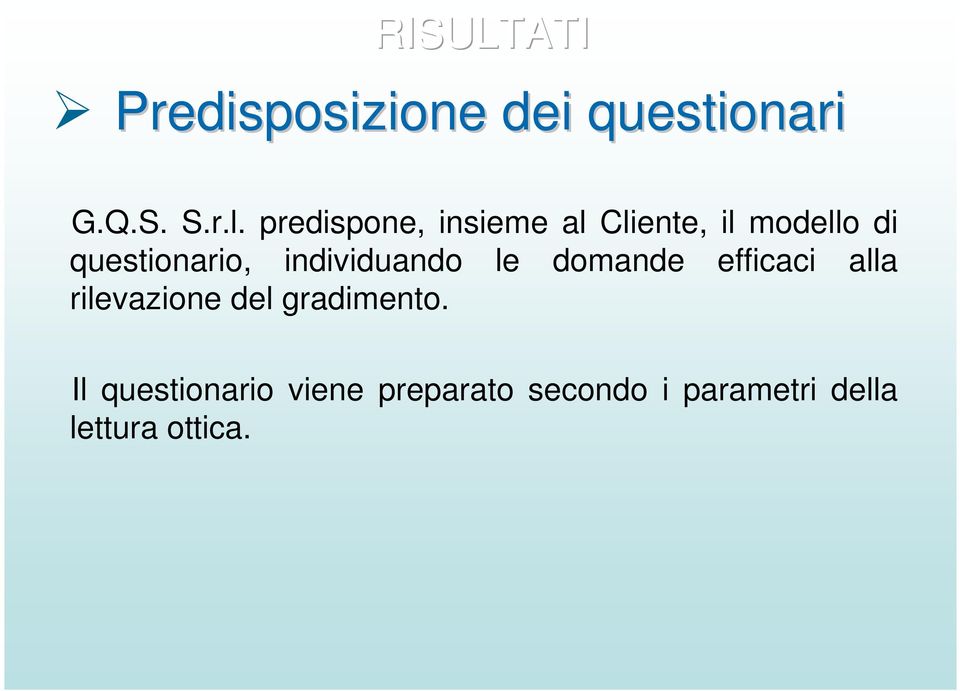 individuando le domande efficaci alla rilevazione del