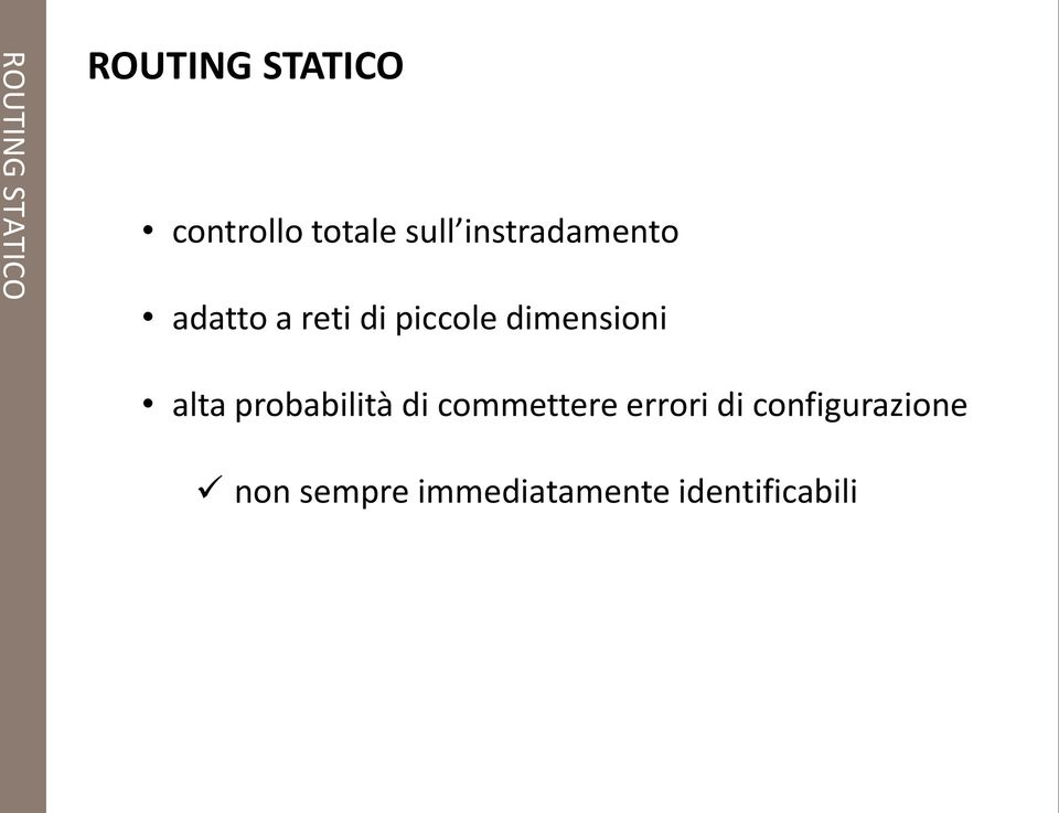 dimensioni alta probabilità di commettere errori