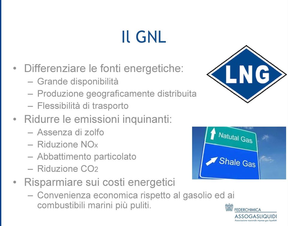 inquinanti: Assenza di zolfo Riduzione NOx Abbattimento particolato Riduzione CO2