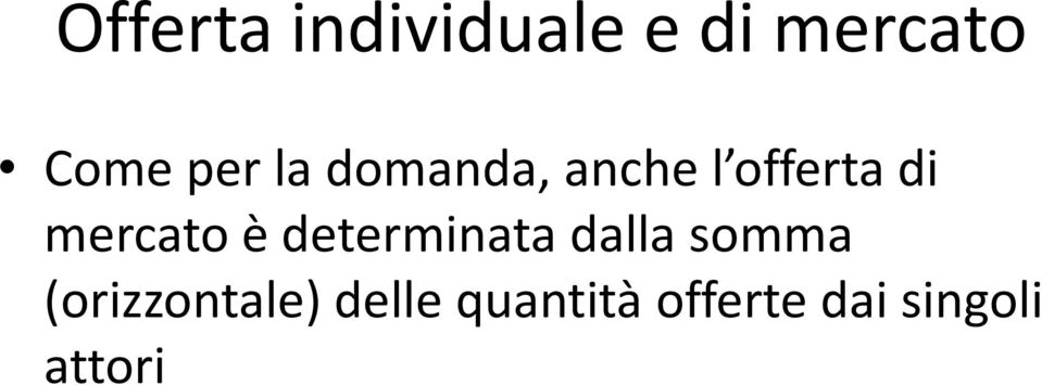 mercato è determinata dalla somma