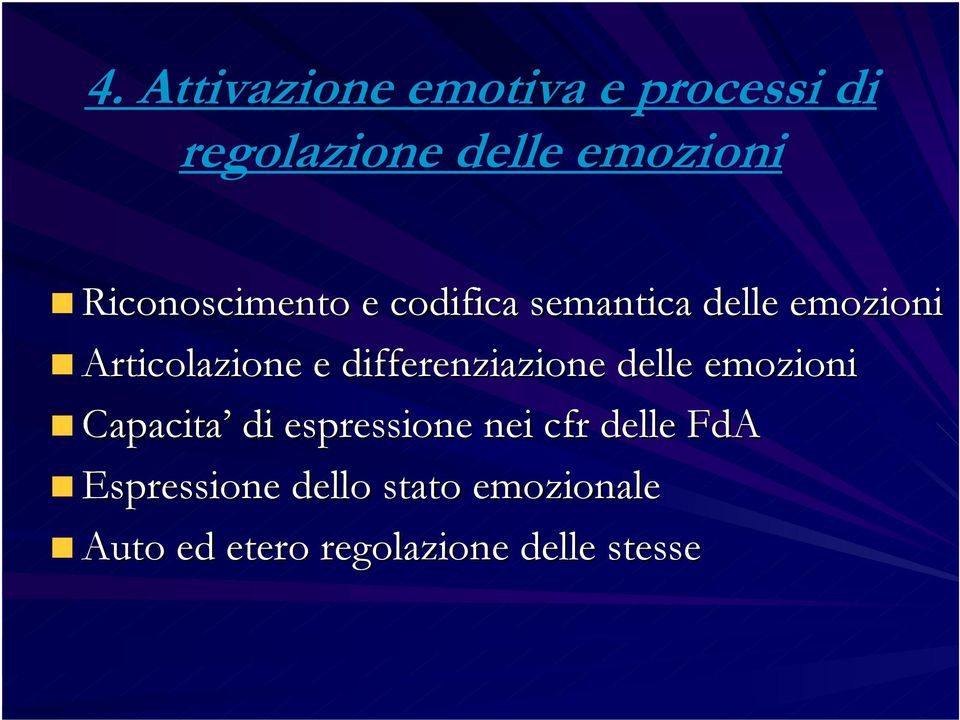 differenziazione delle emozioni Capacita di espressione nei cfr delle