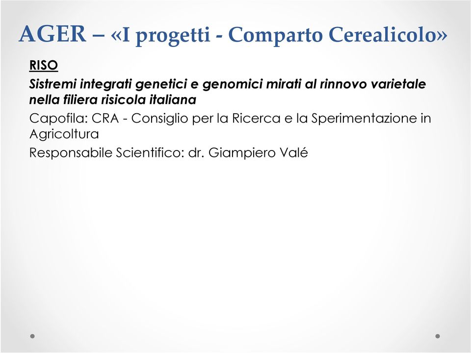 risicola italiana Capofila: CRA - Consiglio per la Ricerca e la