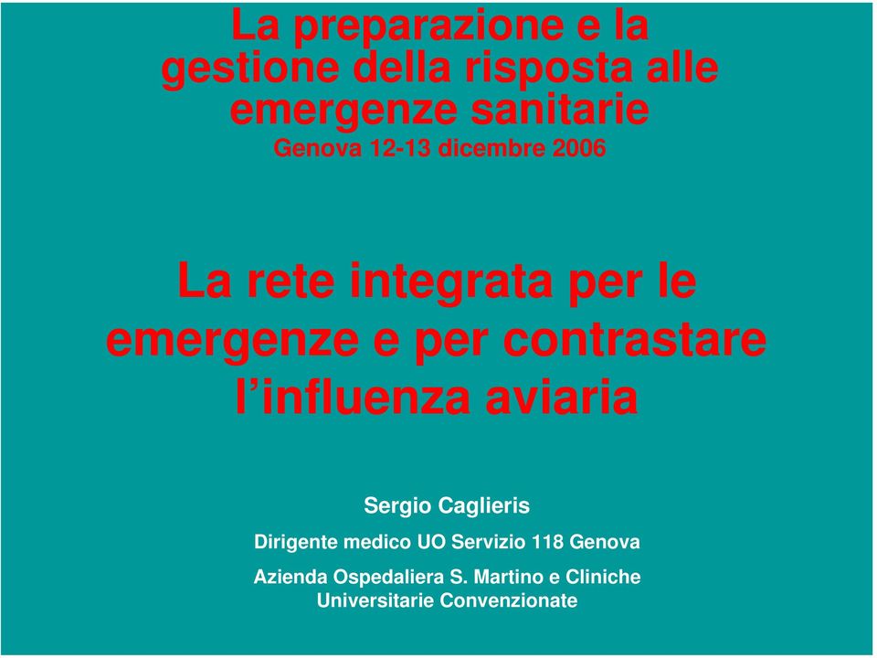 contrastare l influenza aviaria Sergio Caglieris Dirigente medico UO