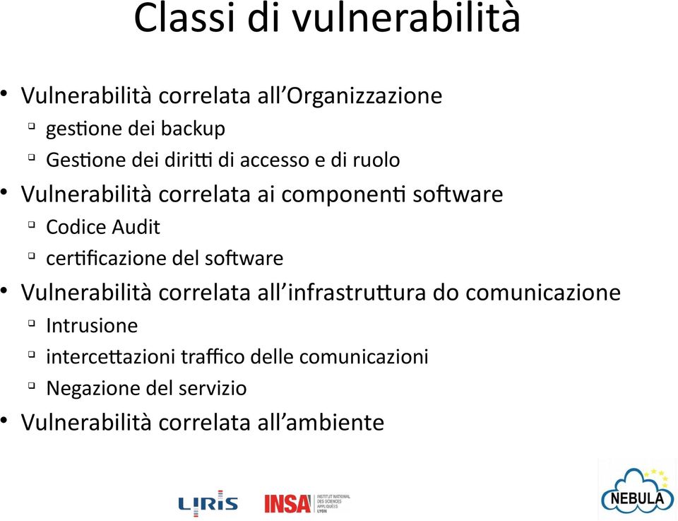 certificazione del software Vulnerabilità correlata all infrastruttura do comunicazione