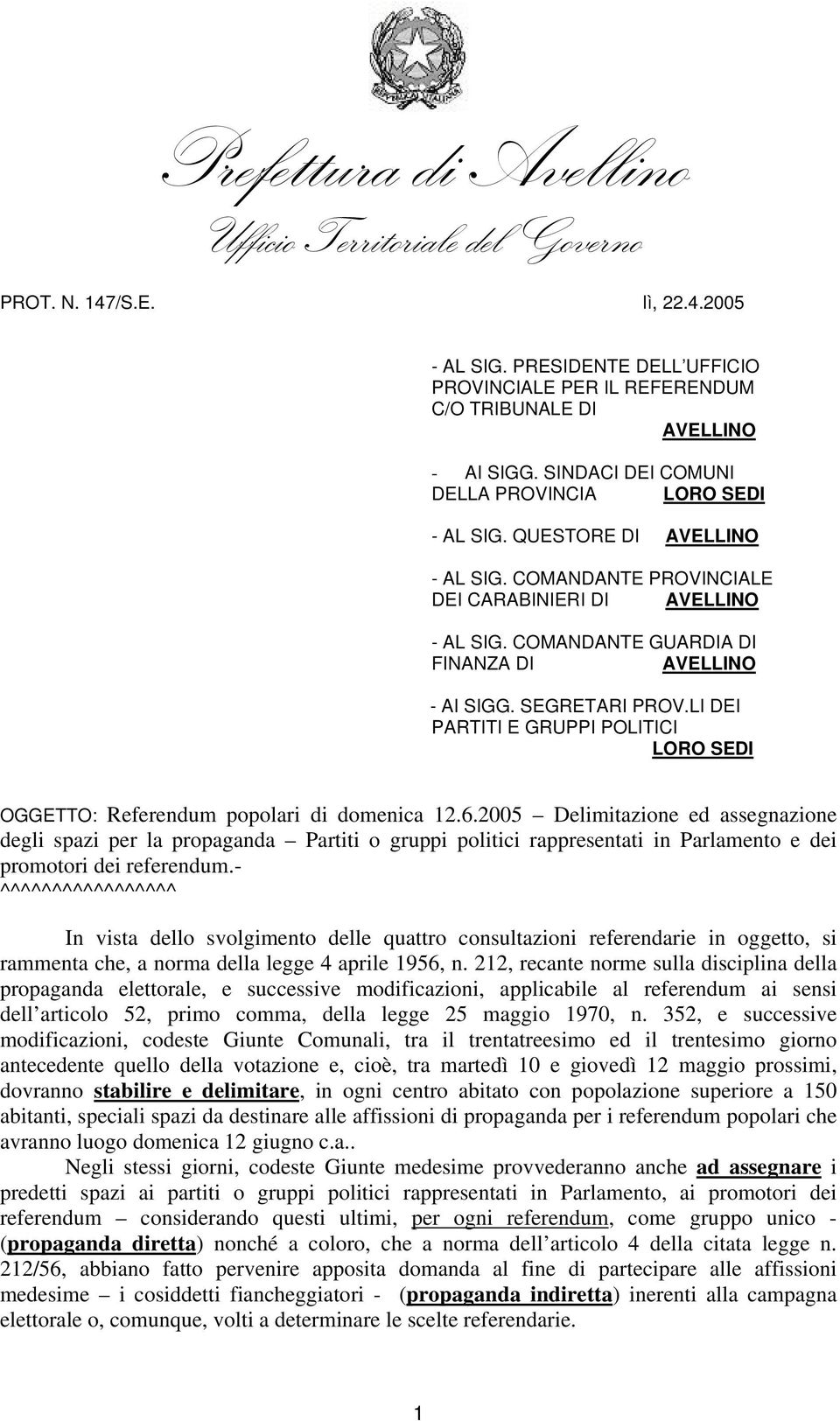 LI DEI PARTITI E GRUPPI POLITICI LORO SEDI OGGETTO: Referendum popolari di domenica 12.6.