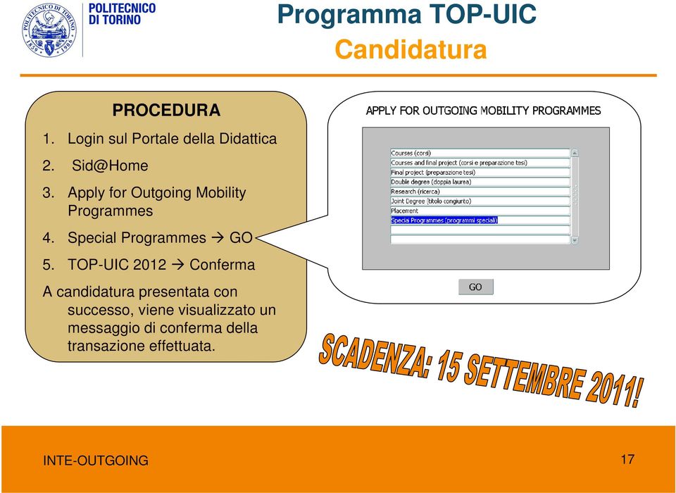TOP-UIC 2012 Conferma A candidatura presentata con successo, viene visualizzato