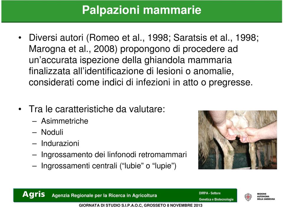 identificazione di lesioni o anomalie, considerati come indici di infezioni in atto o pregresse.