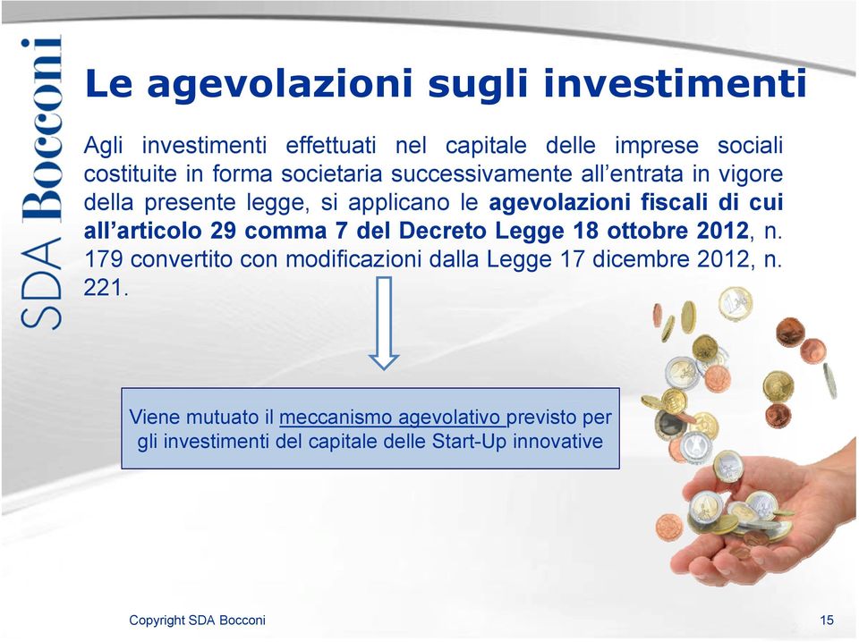 articolo 29 comma 7 del Decreto Legge 18 ottobre 2012,, n. 179 convertito con modificazioni dalla Legge 17 dicembre 2012, n.