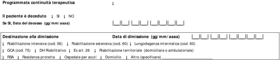 56) Riabilitazione estensiva (cod. 60) Lungodegenza internistica (cod. 60) GCA (cod.