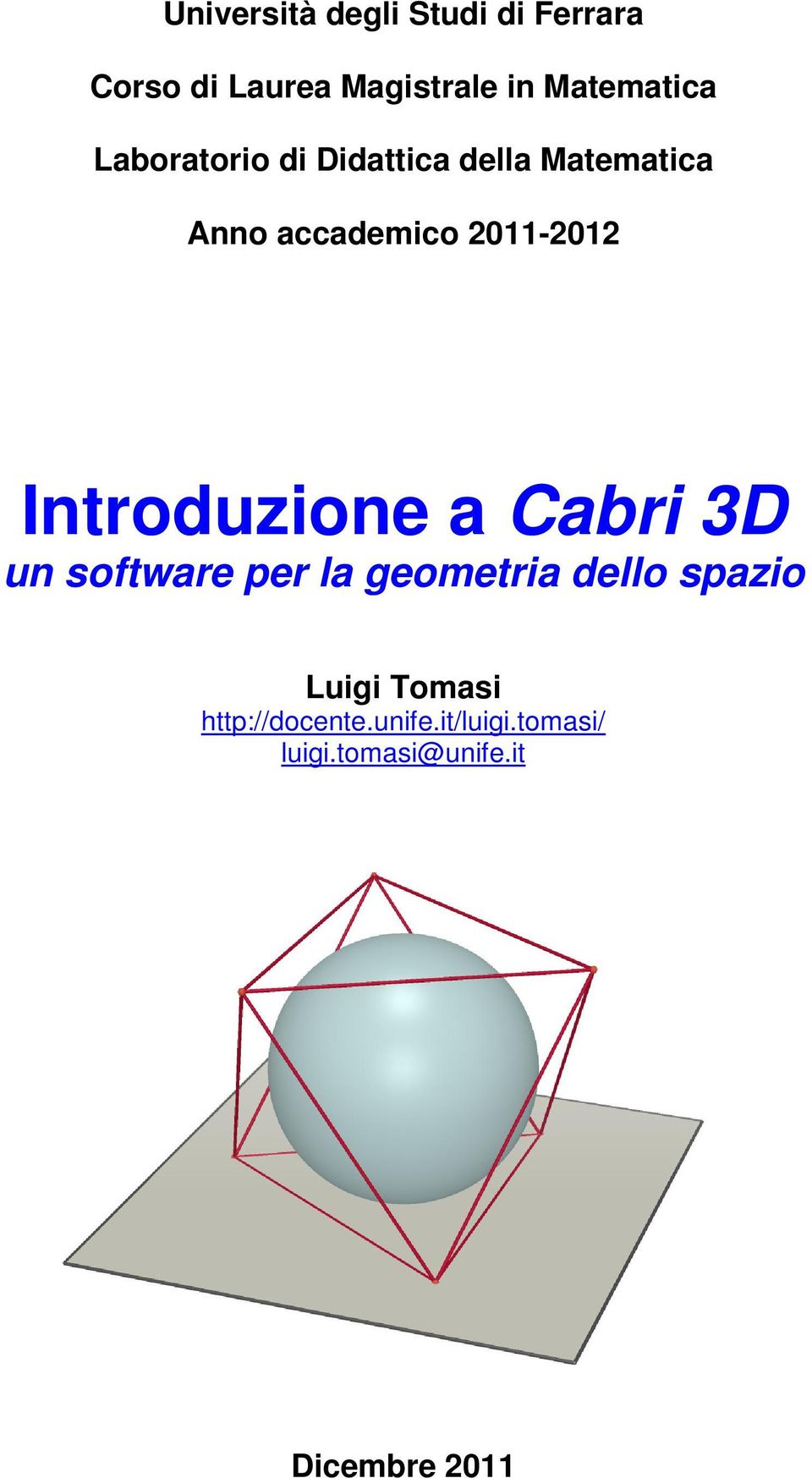 2011-2012 Introduzione a Cabri 3D un software per la geometria dello