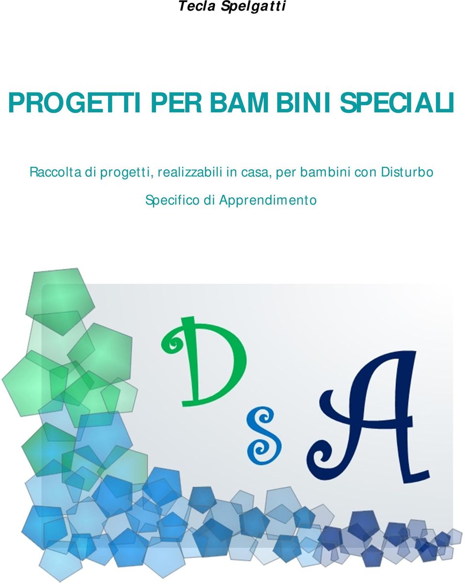 progetti, realizzabili in casa, per