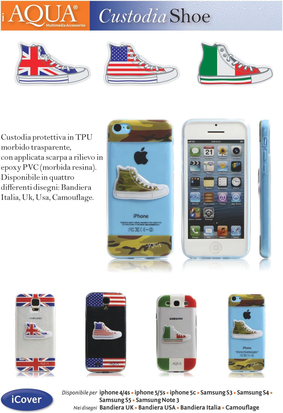 Disponibile in quattro differenti disegni: Bandiera Italia, Uk, Usa, Camouflage.