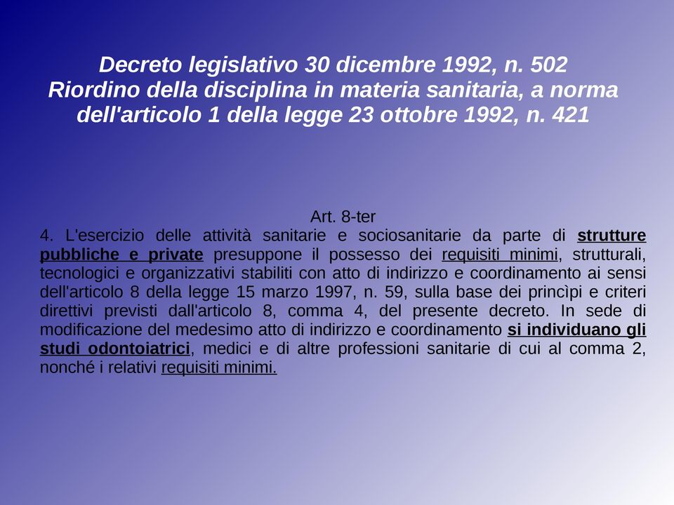 stabiliti con atto di indirizzo e coordinamento ai sensi dell'articolo 8 della legge 15 marzo 1997, n.