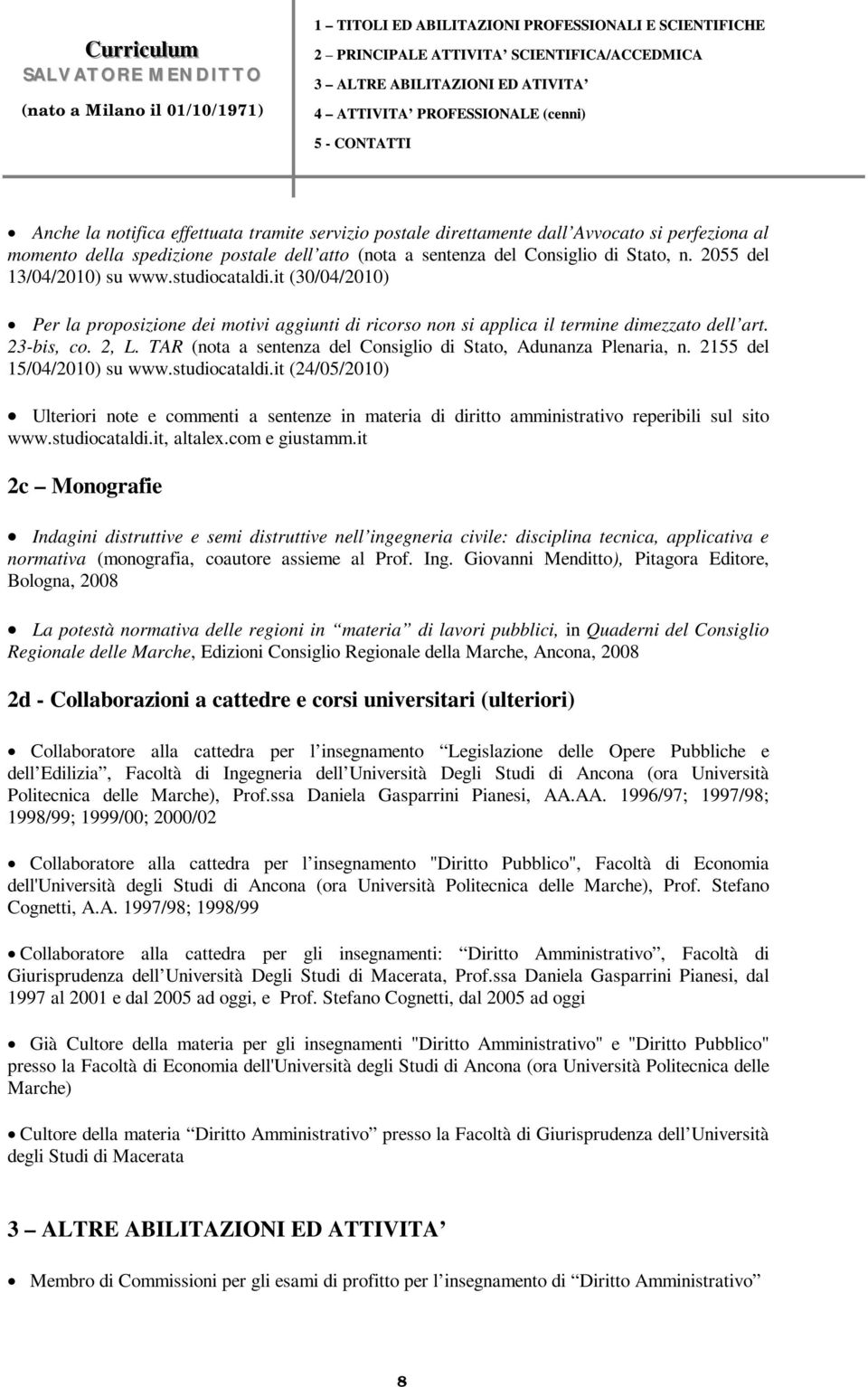 TAR (nota a sentenza del Consiglio di Stato, Adunanza Plenaria, n. 2155 del 15/04/2010) su www.studiocataldi.