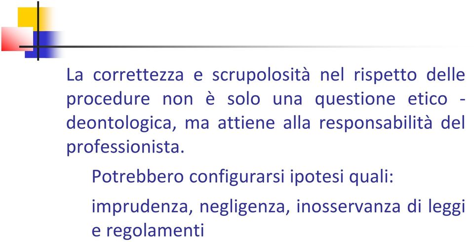 responsabilità del professionista.