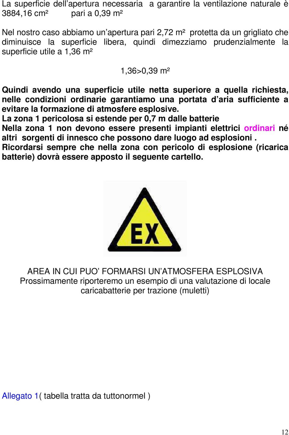 garantiamo una portata d aria sufficiente a evitare la formazione di atmosfere esplosive.