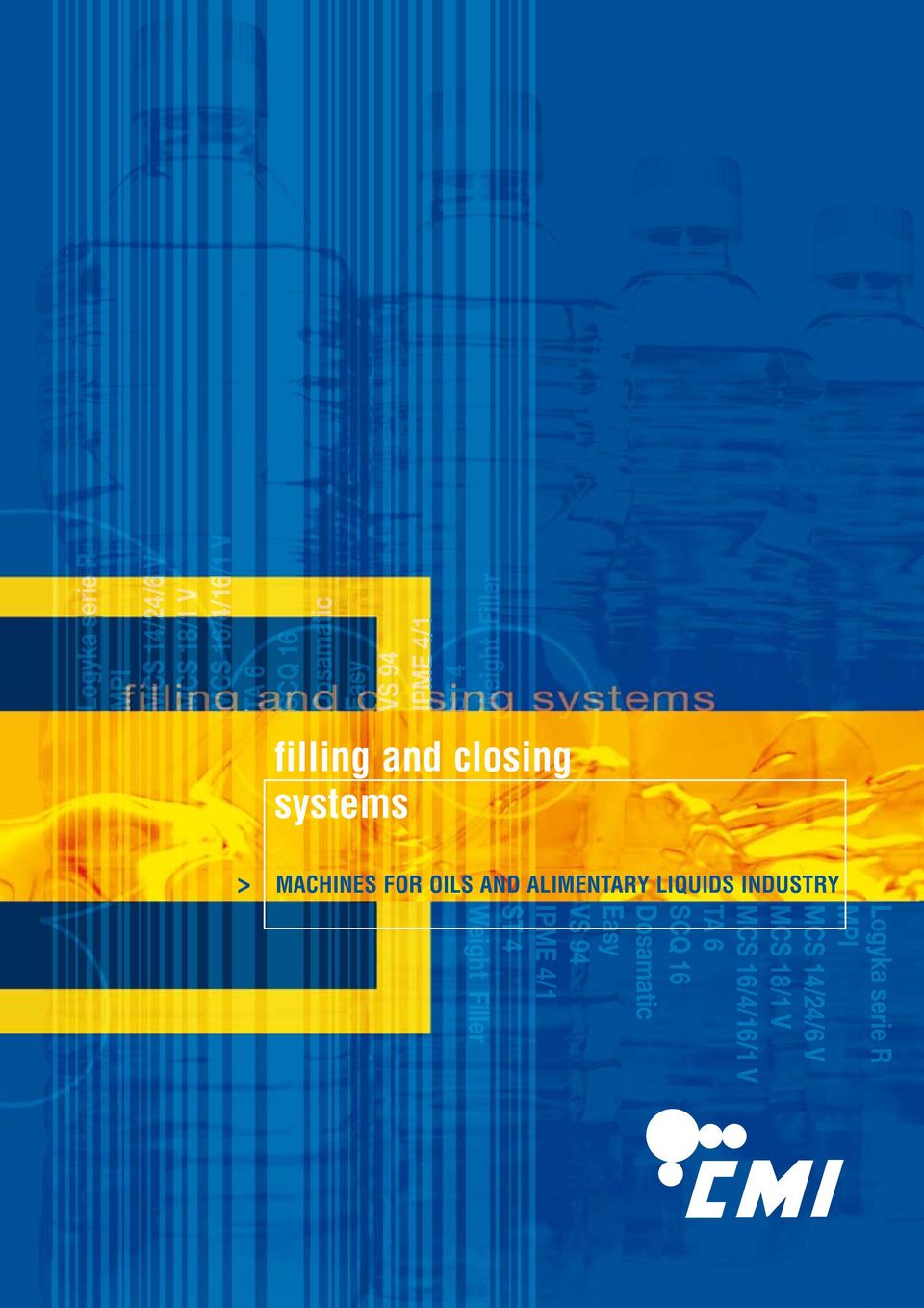 MACHINES FOR OILS AND ALIMENTARY LIQUIDS INDUSTRY  Dosamatic Easy VS 94 IPME 4/1