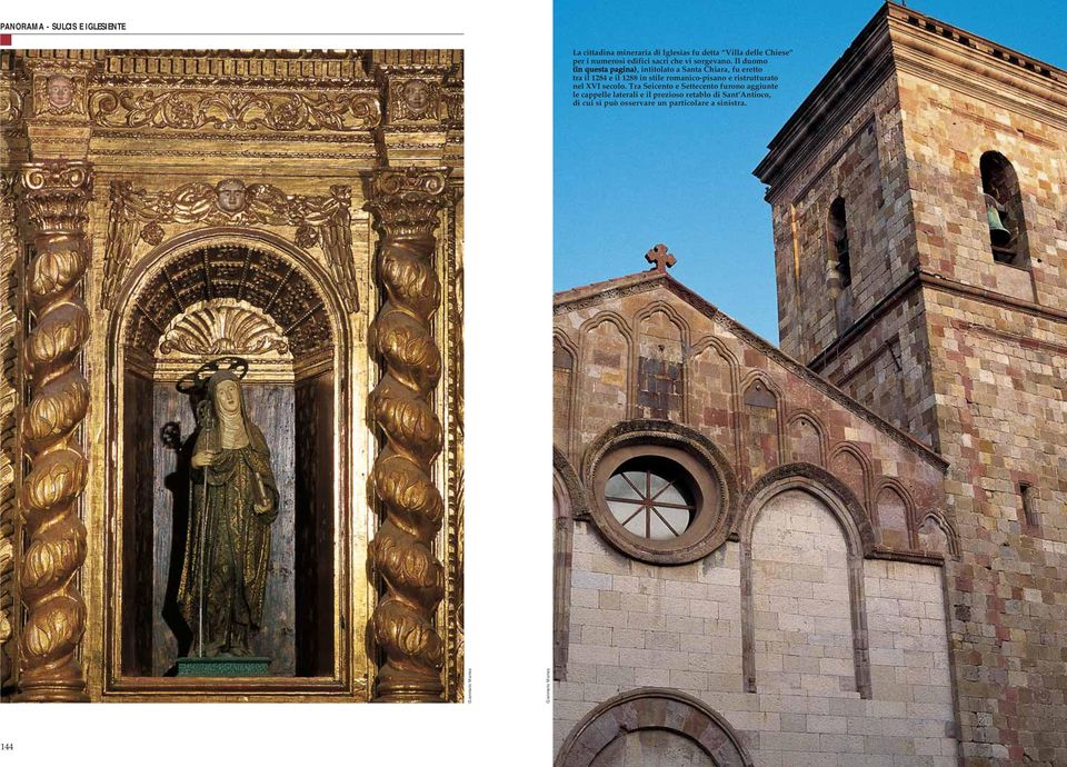 Il duomo (in questa pagina), intitolato a Santa Chiara, fu eretto tra il 1284 e il 1288 in stile romanico-pisano e