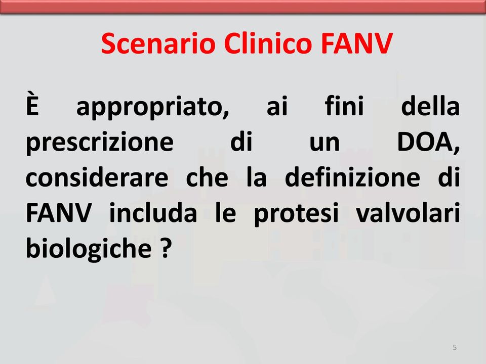 considerare che la definizione di FANV