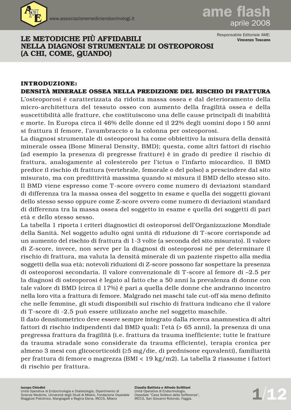 fratture, che costituiscono una delle cause principali di inabilità e morte.