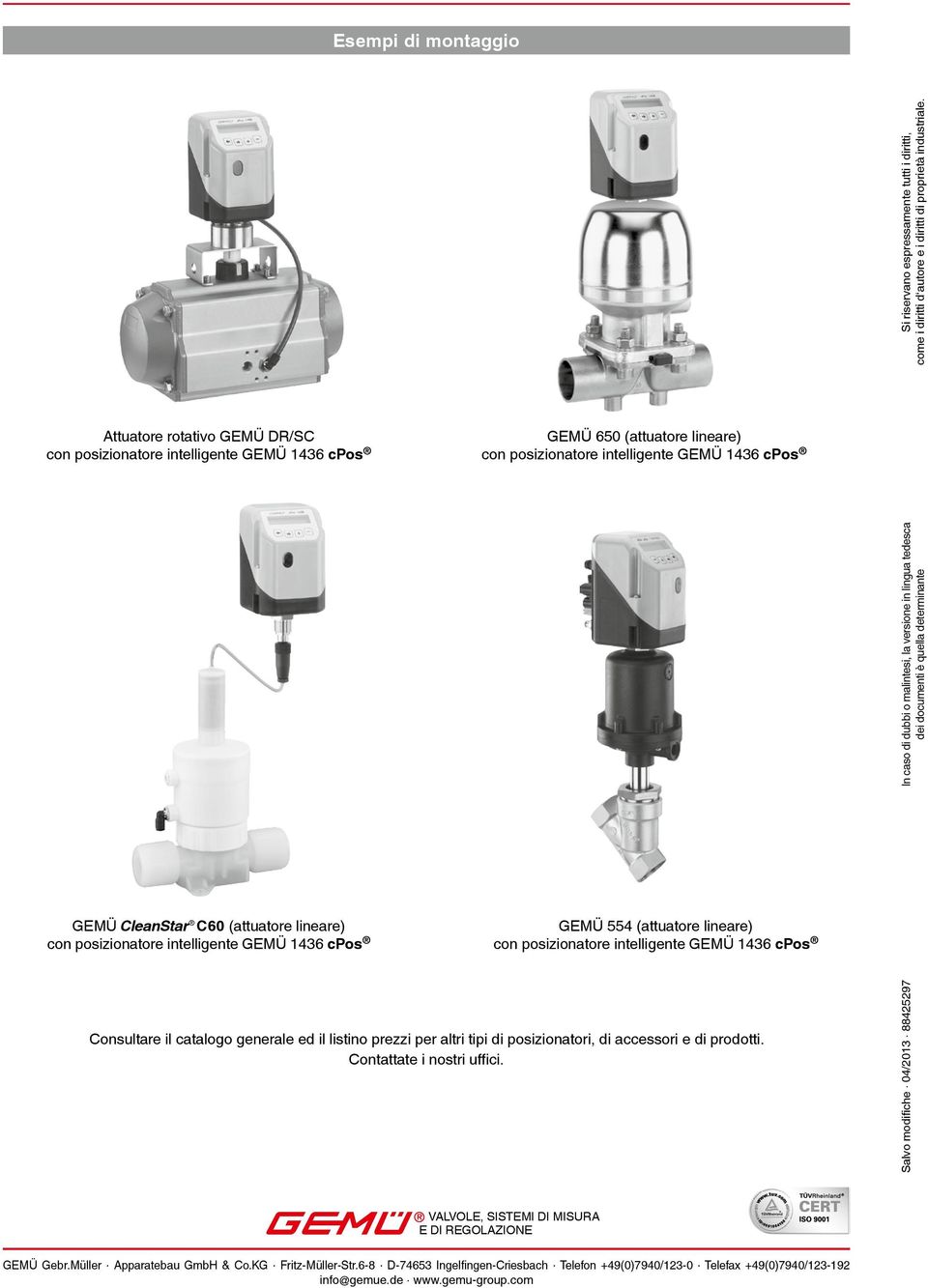 accessori e di prodotti. Contattate i nostri uffici.