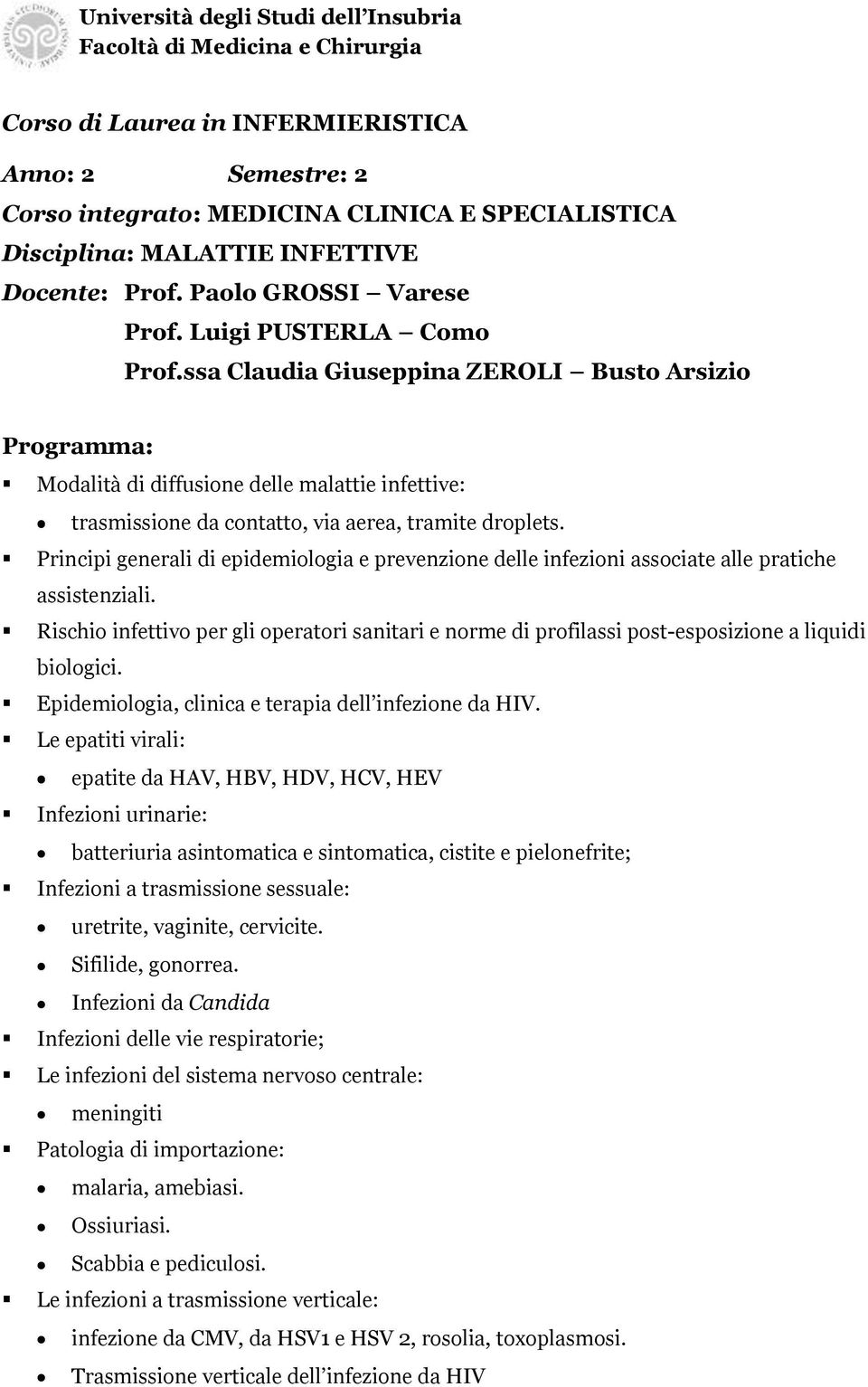 Principi generali di epidemiologia e prevenzione delle infezioni associate alle pratiche assistenziali.