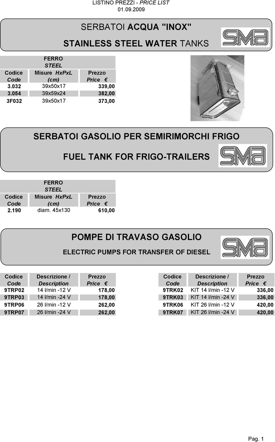 FUEL TANK FOR FRIGO-TRAILERS FERRO STEEL Misure HxPxL 2.190 diam.