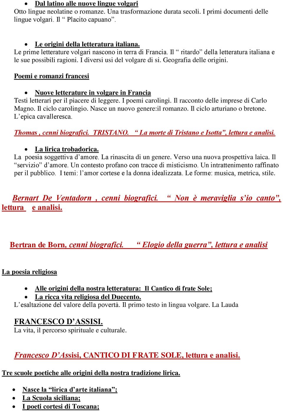 Geografia delle origini. Poemi e romanzi francesi Nuove letterature in volgare in Francia Testi letterari per il piacere di leggere. I poemi carolingi. Il racconto delle imprese di Carlo Magno.