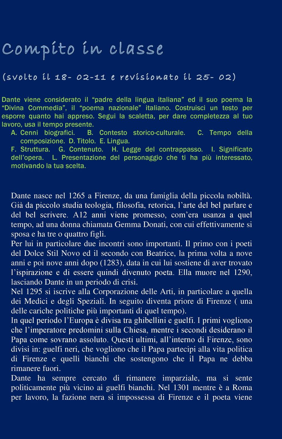 Contenuto. H. Legge del contrappasso. I. Significato dell opera. L. Presentazione del personaggio che ti ha più interessato, motivando la tua scelta.