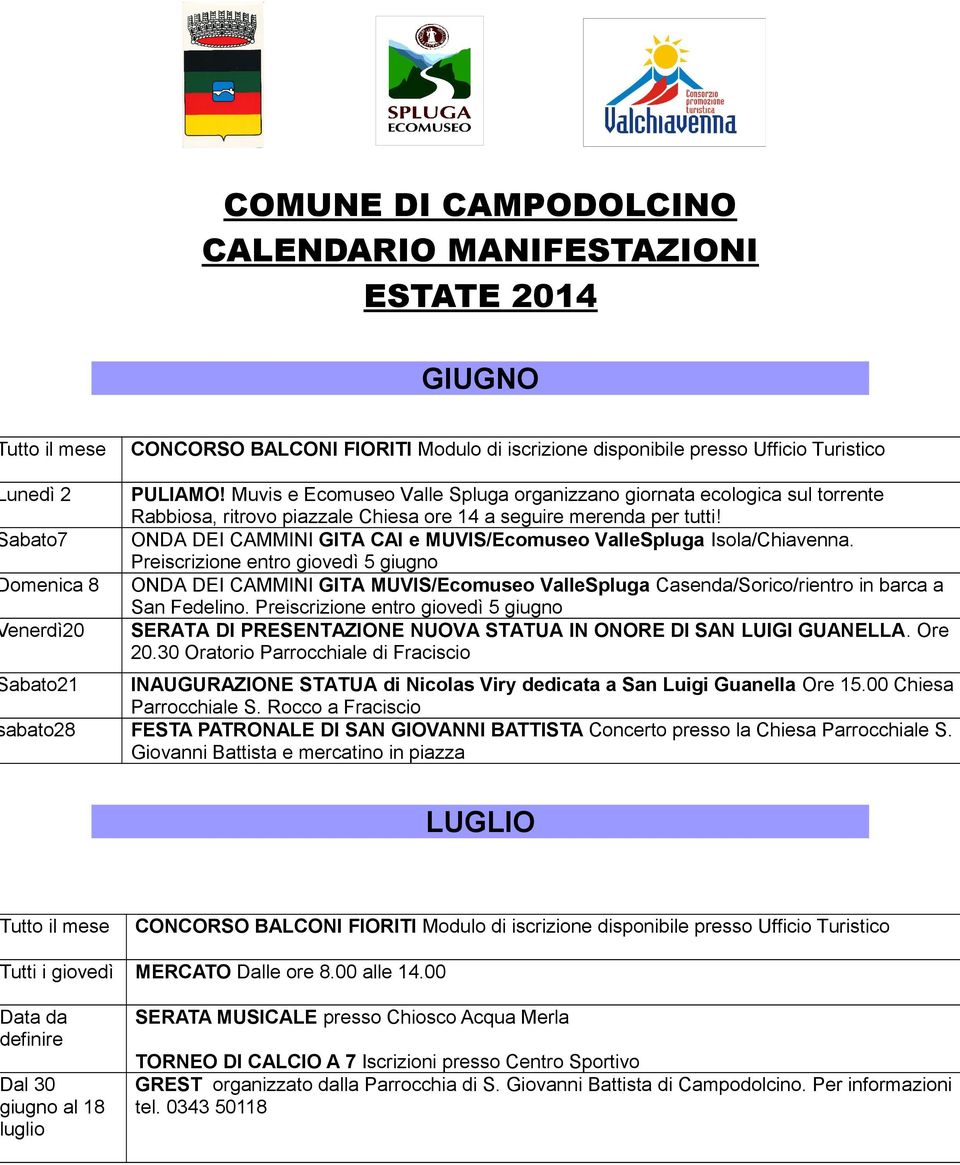 ONDA DEI CAMMINI GITA CAI e MUVIS/Ecomuseo ValleSpluga Isola/Chiavenna.