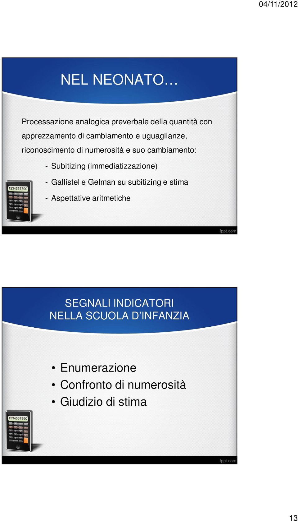 (immediatizzazione) - Gallistel e Gelman su subitizing e stima - Aspettative aritmetiche