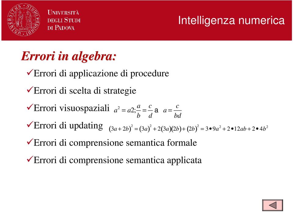 a a = c bd ( 3a + 2b) 2 = ( 3a) 2 + 2( 3a) ( 2b)+ ( 2b) 2 = 3 9a 2 + 2 12ab + 2 4b